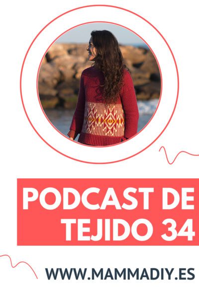 podcast de tejido 34