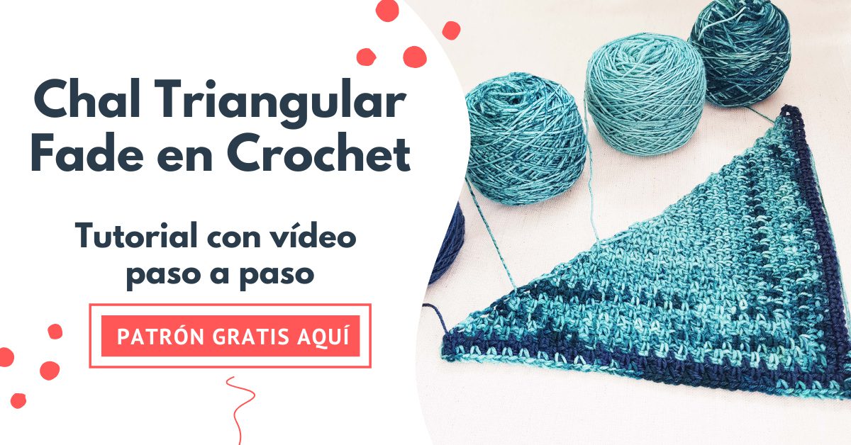 Disparo Pino Controlar Chal Triangular Fade en Crochet tutorial - Blog de Ganchillo