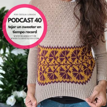 sweater agujas circulares podcast de tejido
