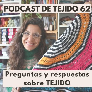 podcast de tejido consejos tejidos
