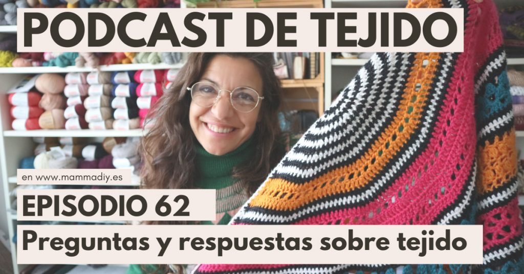 podcast de tejido preguntas consejos