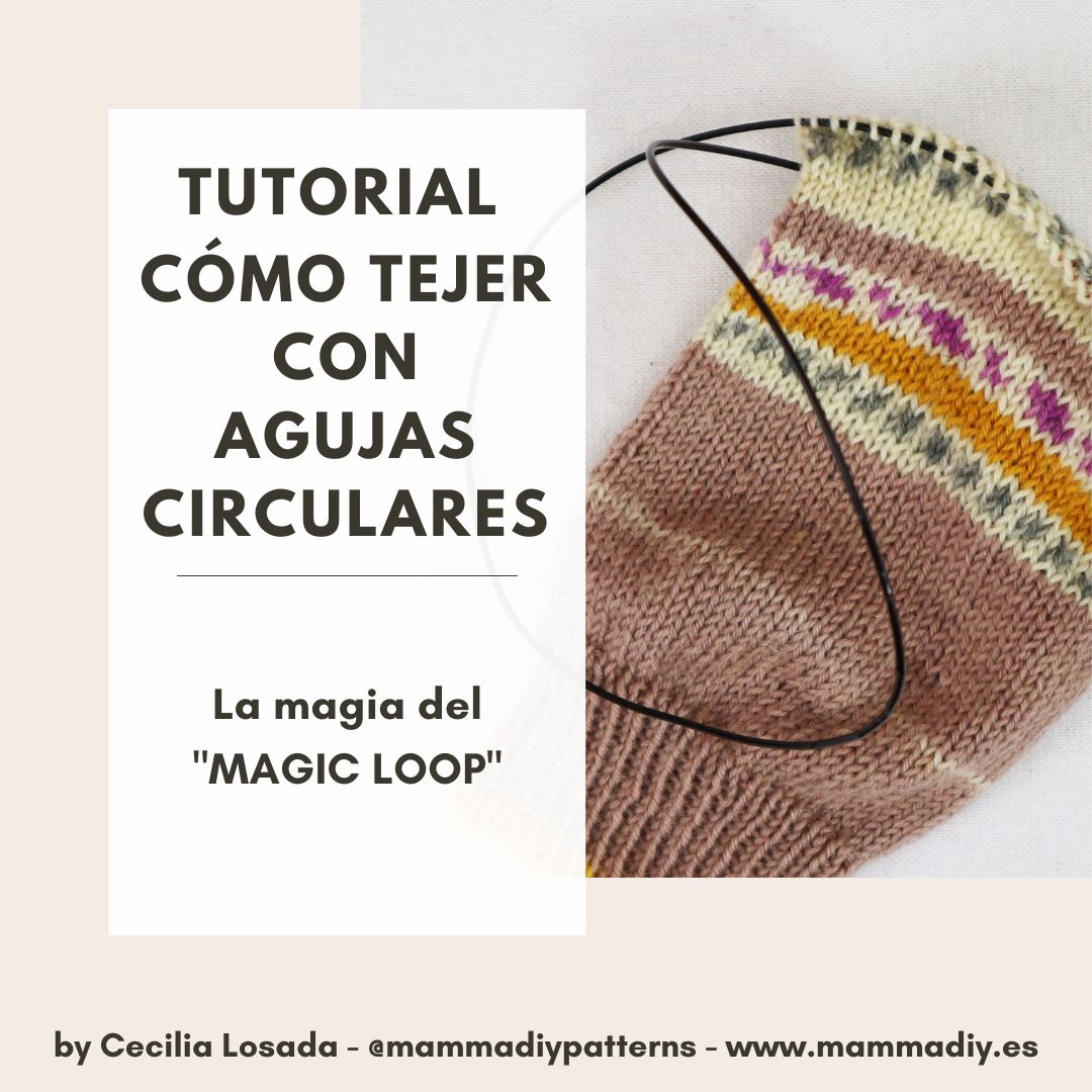 Cómo tejer con agujas circulares: la magia del “Magic Loop”