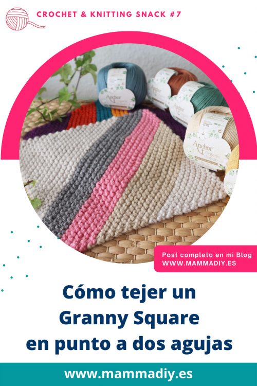 2-como-tejer-un-granny-square-a-dos-agujas-por-cecilia-losada-consultorio-de-tejido-mammadiypatterns granny square en punto a dos agujas