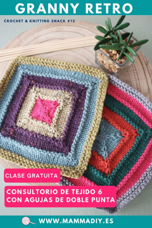 Aprende-a-tejer-granny-retro-con-agujas-de-doble-punta-por-Cecilia-Losada-Consultorio-de-Tejido-6-mammadiypatterns Aprende-a-tejer-granny-retro-con-agujas-de-doble-punta-por-Cecilia-Losada-Consultorio-de-Tejido-6-mammadiypatterns