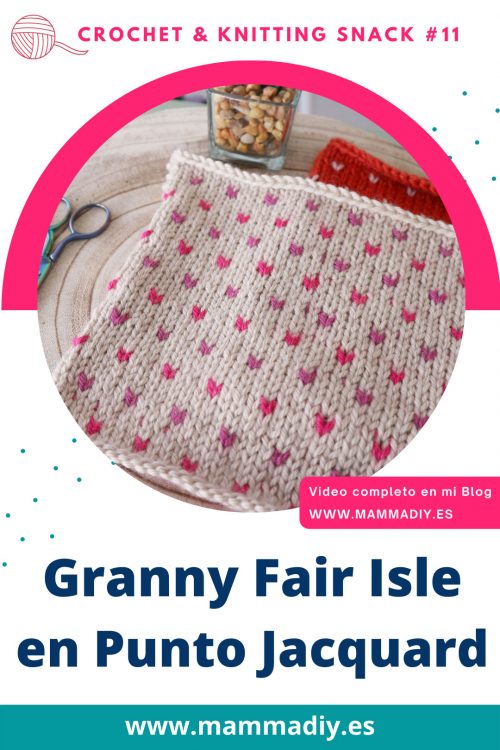 Cómo-tejer-jacquard-granny-square-básico-fair-isle-por-cecilia-losada-consultorio-de-tejido-5-mammadiypatterns granny fair isle con punto jacquard