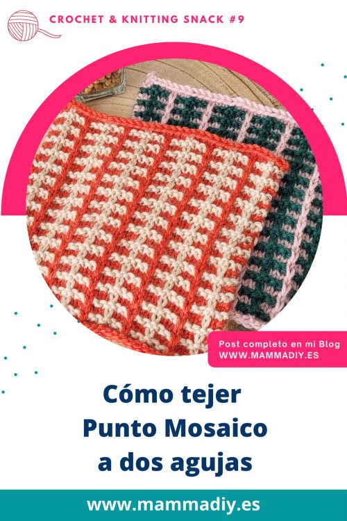 Cómo-tejer-punto-mosaico-a-dos-agujas-por-cecilia-losada-consultorio-de-tejido-3-mammadiypatterns Cómo-tejer-punto-mosaico-a-dos-agujas-por-cecilia-losada-consultorio-de-tejido-3-mammadiypatterns