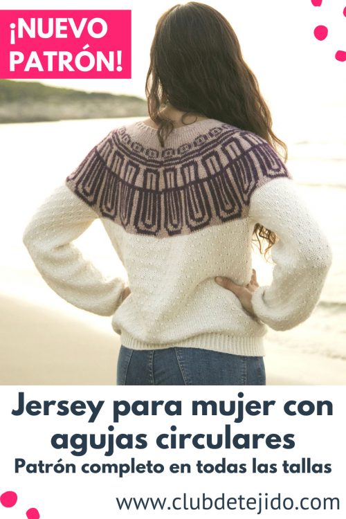 Jersey-para-mujer-con-agujas-circulares-top-down-canesú-jacquard-por-cecilia-losada-club-de-tejido-mammadiypatterns-6 jersey para mujer fair isle