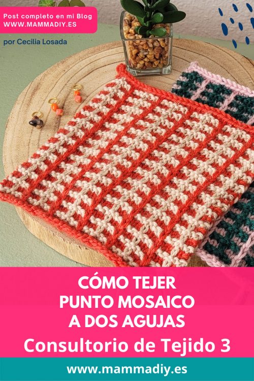 Punto-Mosaico-a-dos-agujas-2–Cecilia-Losada-Consultorio-de-Tejido-3-mammadiypatterns punto mosaico a dos agujas