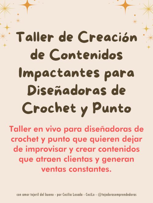 Taller-de-creacion-de-contenidos-impactantes-para-diseñadoras-de-crochet-y-punto-por-cecilia-losada-tejedoras-emprendedoras