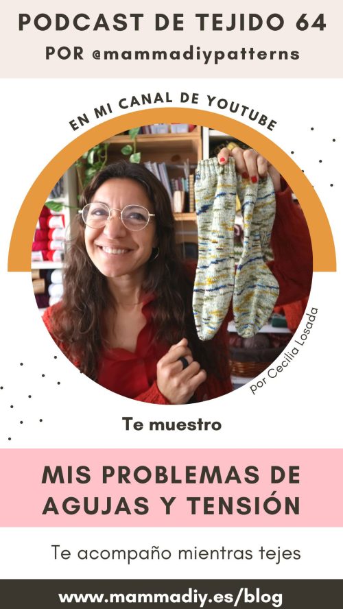 podcast-de-tejido-64-sobre-agujas-y-tension-con-calcetines-con-agujas-circulares-por-cecilia-losada-mammadiypatterns